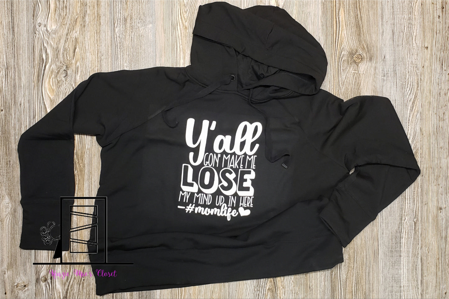Y'all gon' make me lose my mind hoodie