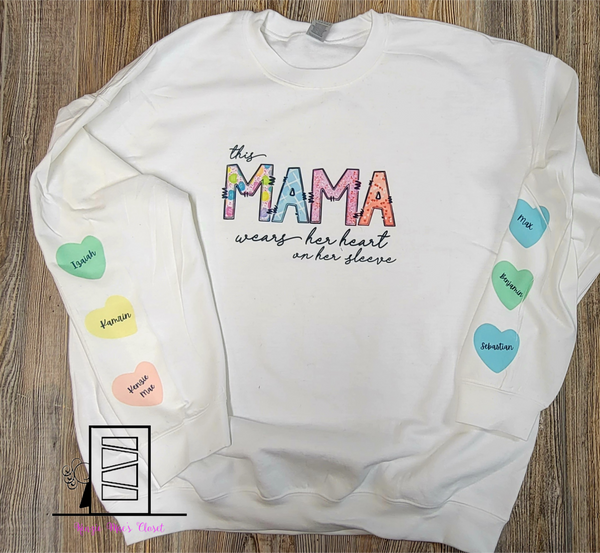 This Mama wears her heart on her sleeve sweatshirt